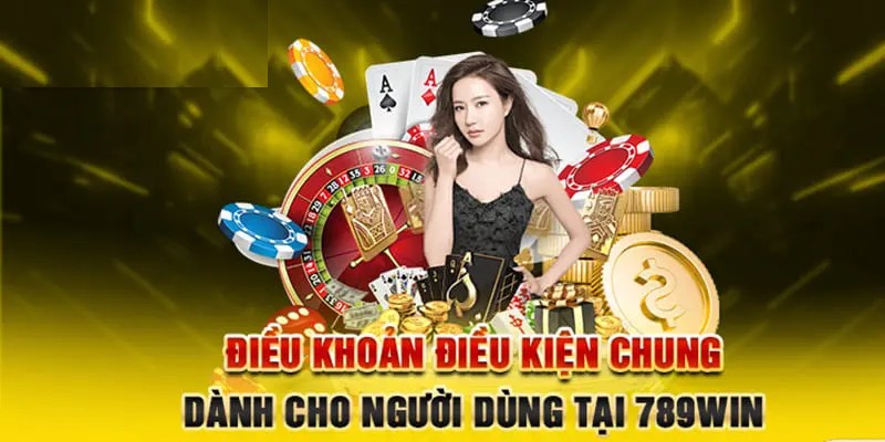 Điều khoản và điều được 789Win tạo ra nhằm duy trì sân chơi an toàn, lành mạnh
