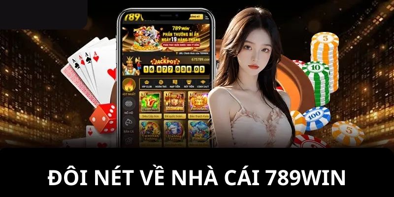 Đôi nét về nhà cái 789win