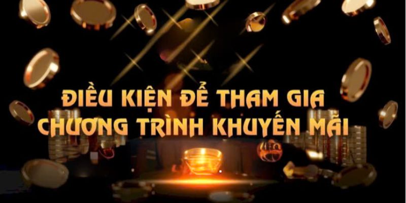 Điều kiện tham gia nhận khuyến mãi hội viên nên biết