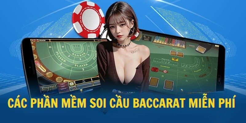 Các phần mềm soi cầu baccarat miễn phí 