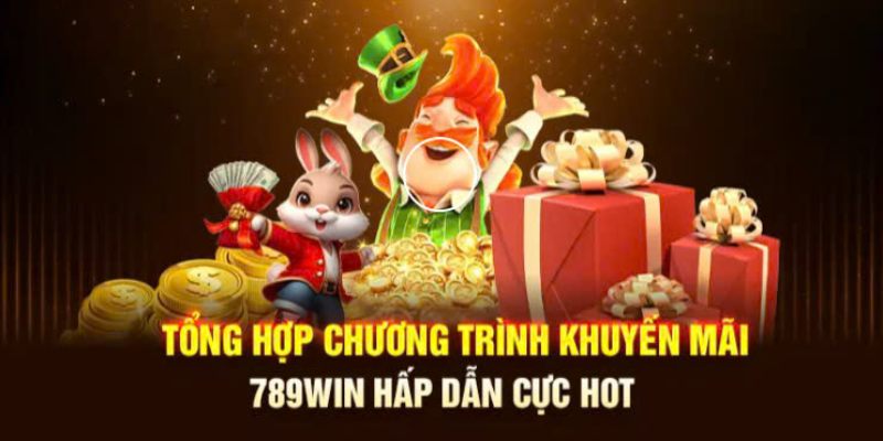 Top khuyến mãi 789WIN dành tặng hội viên