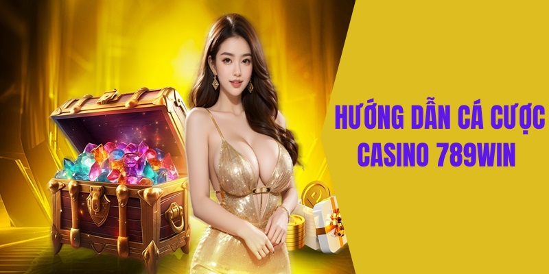 Hướng dẫn tham gia cá cược tại hệ thống casino 